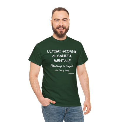 ULTIMI GIORNI di SANITÀ MENTALE Men T-Shirt - Fenomenologia Shop