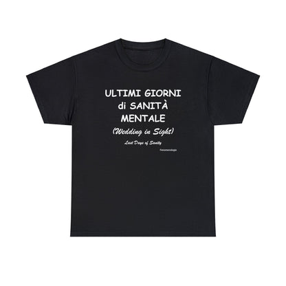 ULTIMI GIORNI di SANITÀ MENTALE Men T-Shirt - Fenomenologia Shop