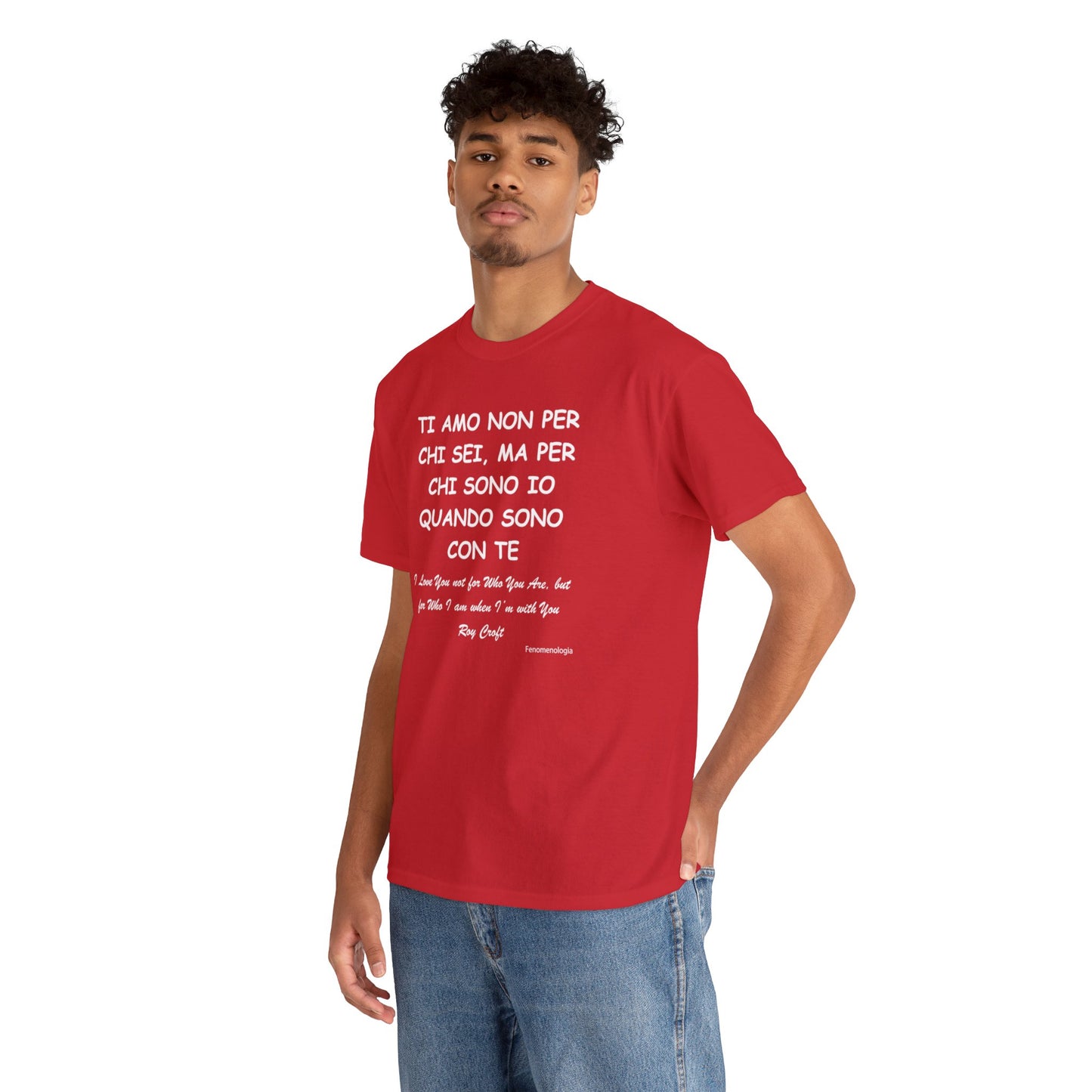 TI AMO NON PER CHI SEI, MA PER CHI SONO IO QUANDO SONO CON TE Unisex T-Shirt - Fenomenologia Shop