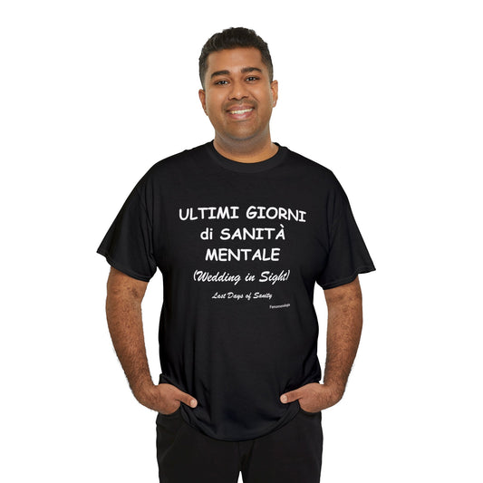 ULTIMI GIORNI di SANITÀ MENTALE Men T-Shirt - Fenomenologia Shop