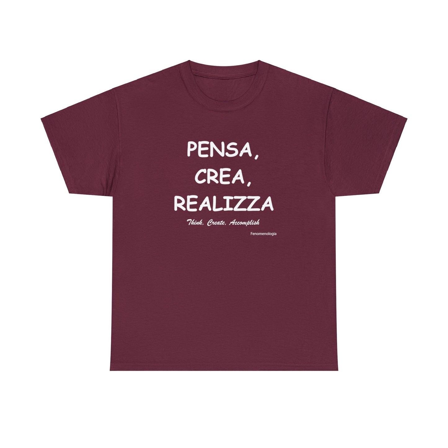 PENSA, CREA, REALIZZA Unisex T-Shirt - Fenomenologia Shop