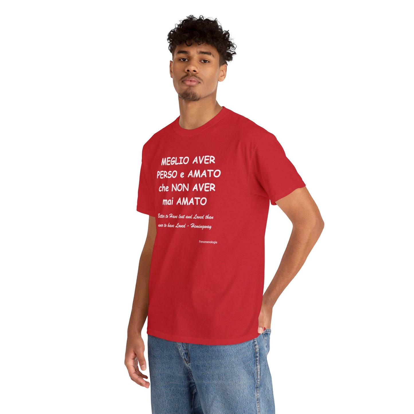 MEGLIO AVER PERSO e AMATO che NON AVER mai AMATO Unisex T-Shirt - Fenomenologia Shop