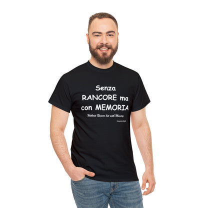 Senza RANCORE ma con MEMORIA Unisex T-Shirt - Fenomenologia Shop