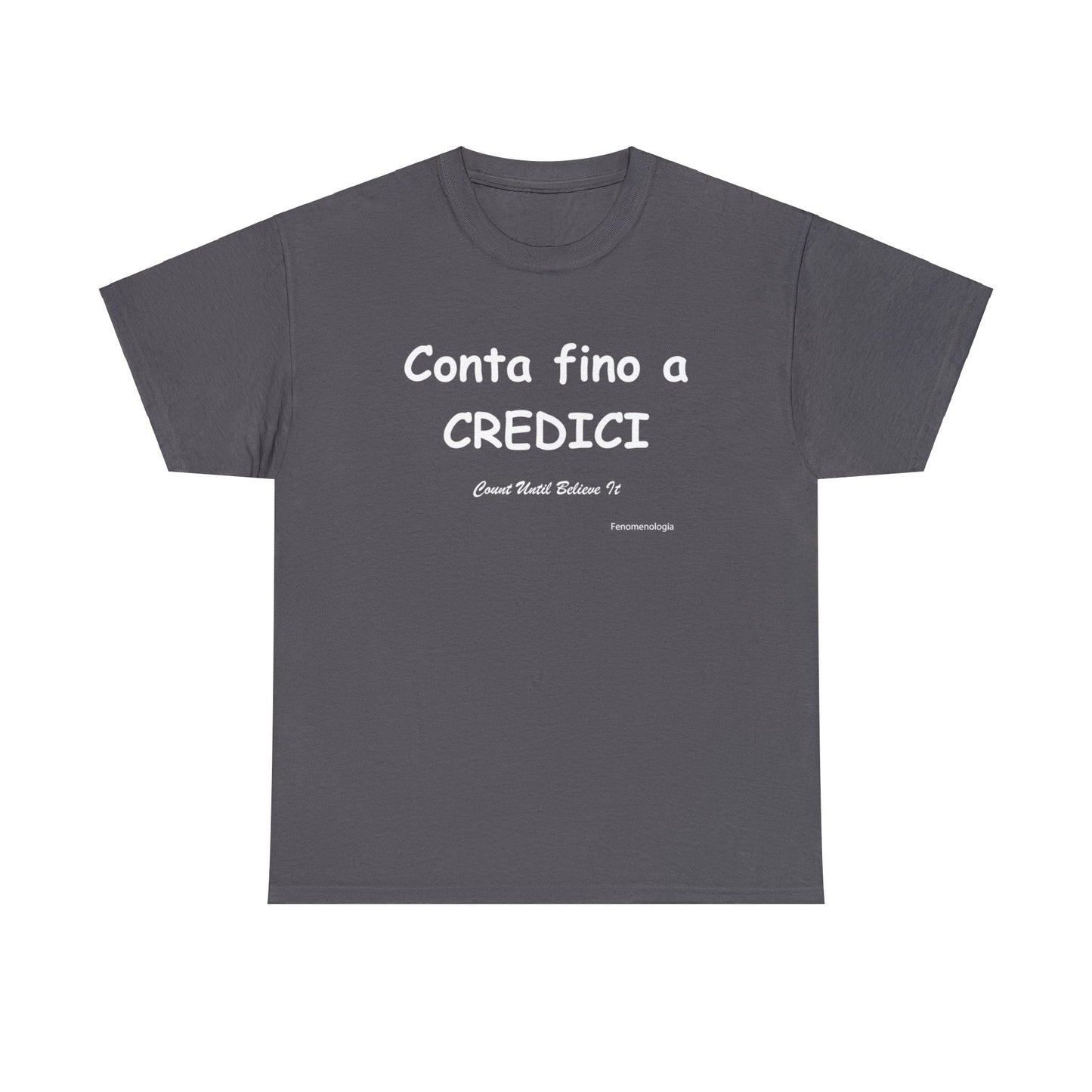 Conta fino a CREDICI Unisex T-Shirt - Fenomenologia Shop