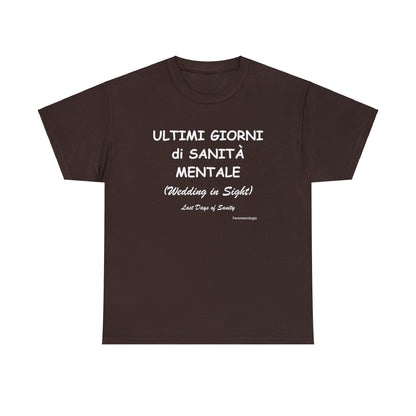 ULTIMI GIORNI di SANITÀ MENTALE Men T-Shirt - Fenomenologia Shop