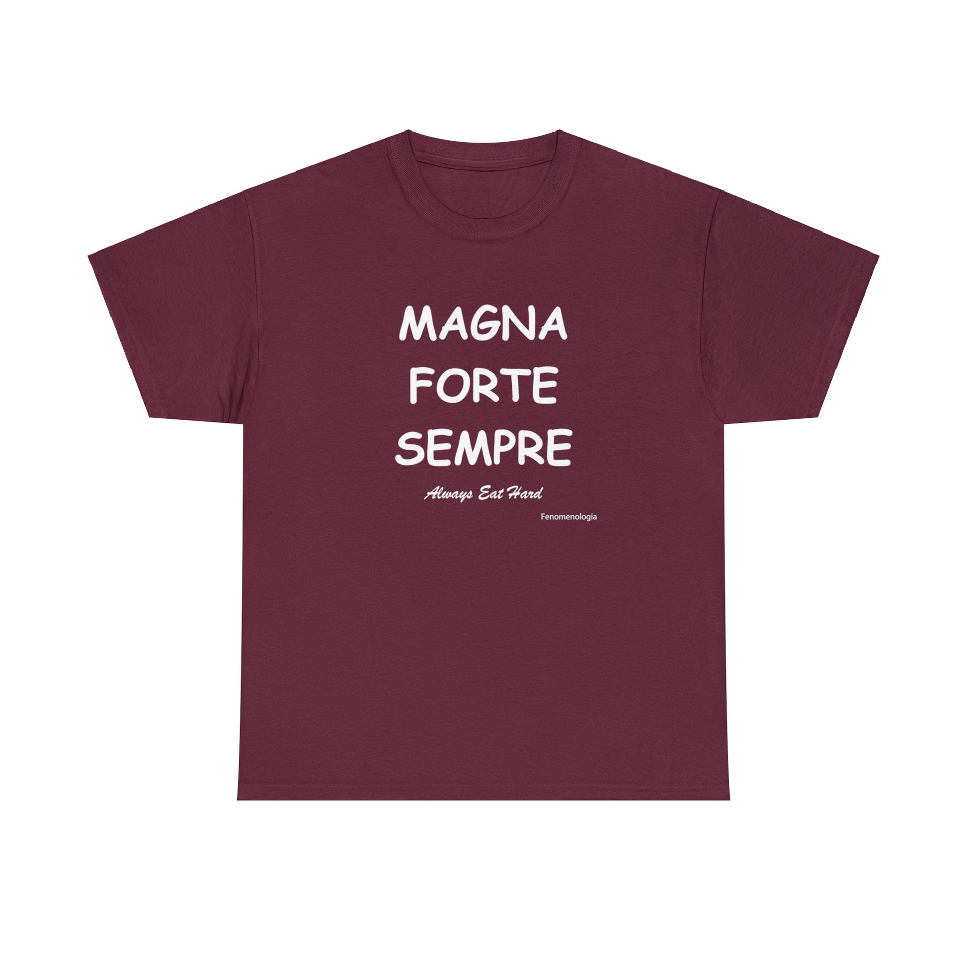 MAGNA FORTE SEMPRE Unisex T-Shirt - Fenomenologia Shop