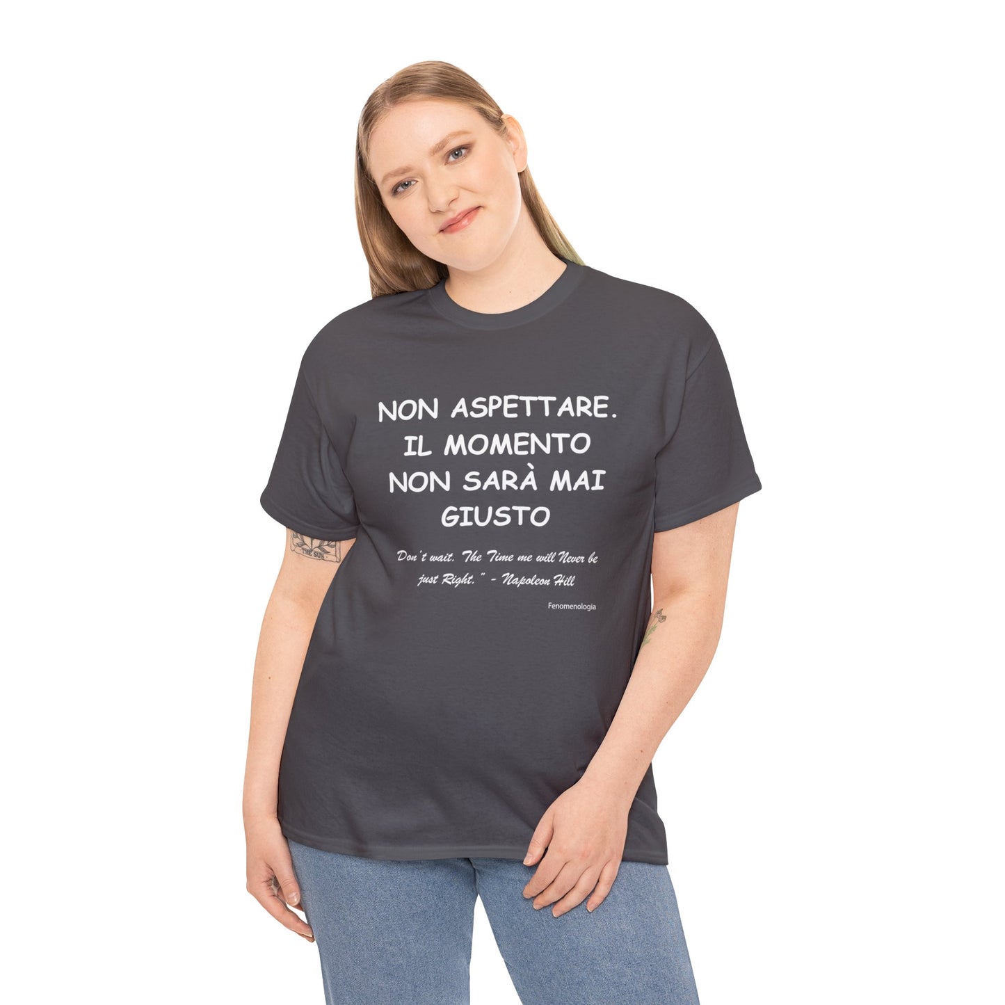 NON ASPETTARE. IL MOMENTO NON SARÀ MAI GIUSTO Unisex T-Shirt - Fenomenologia Shop