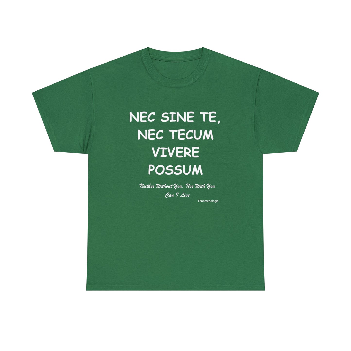 NEC SINE TE, NEC TECUM VIVERE POSSUM Unisex T-Shirt - Fenomenologia Shop