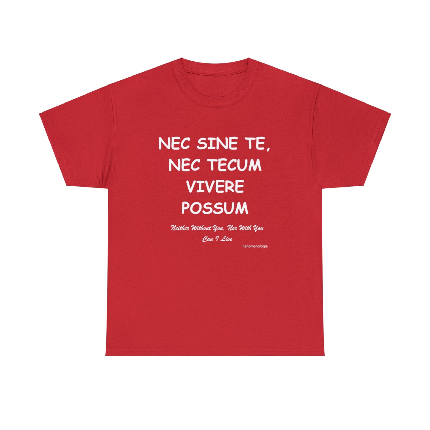 NEC SINE TE, NEC TECUM VIVERE POSSUM Unisex T-Shirt - Fenomenologia Shop