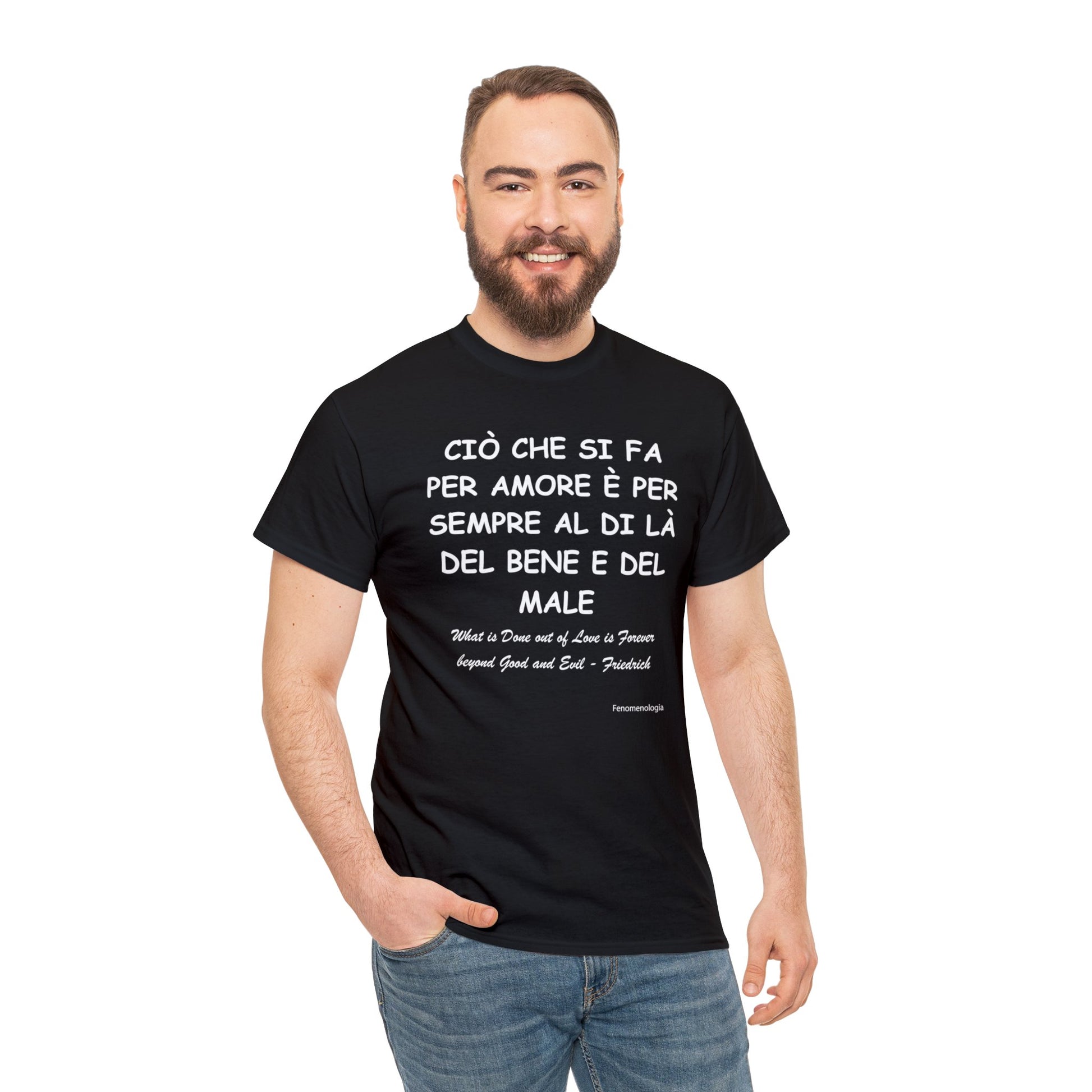 CIÒ CHE SI FA PER AMORE È PER SEMPRE AL DI LÀ DEL BENE E DEL MALE Unisex T-Shirt - Fenomenologia Shop