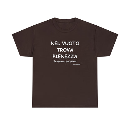 NEL VUOTO TROVA PIENEZZA Unisex T-Shirt - Fenomenologia Shop