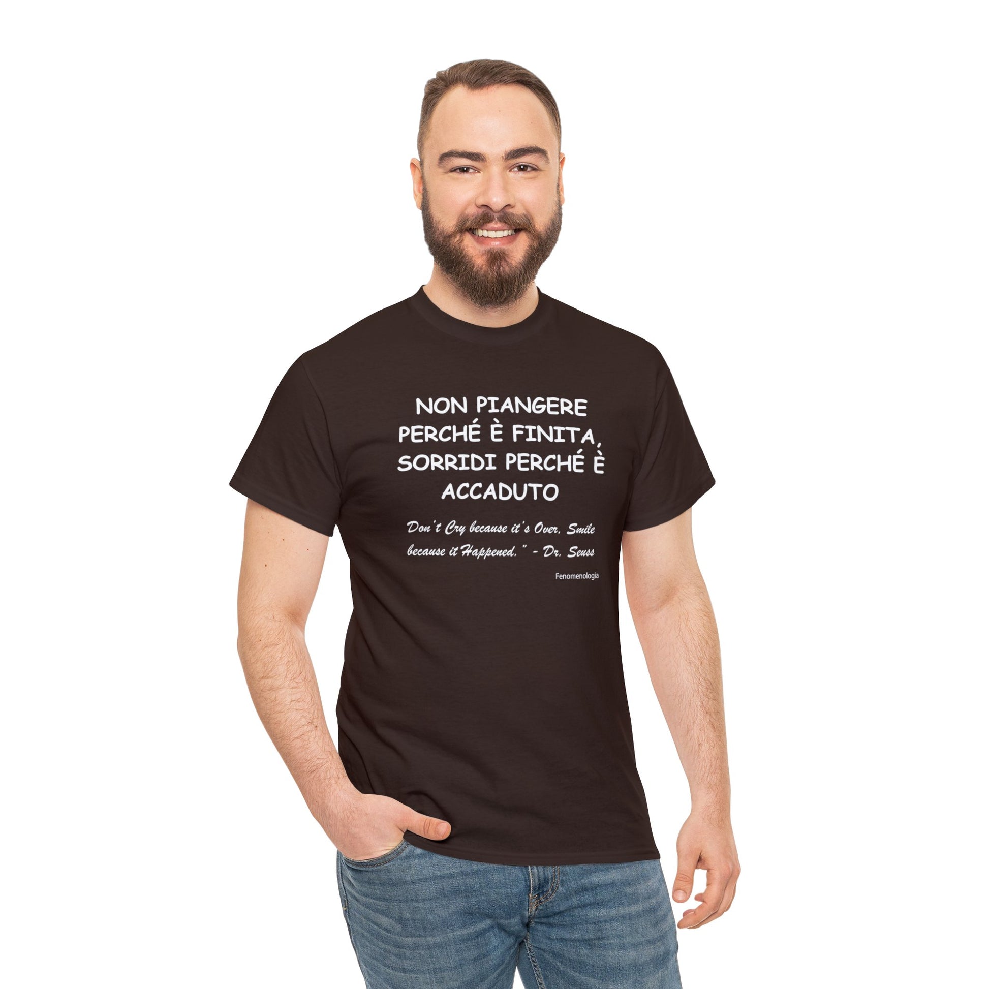 NON PIANGERE PERCHÉ È FINITA, SORRIDI PERCHÉ È ACCADUTO Unisex T-Shirt - Fenomenologia Shop