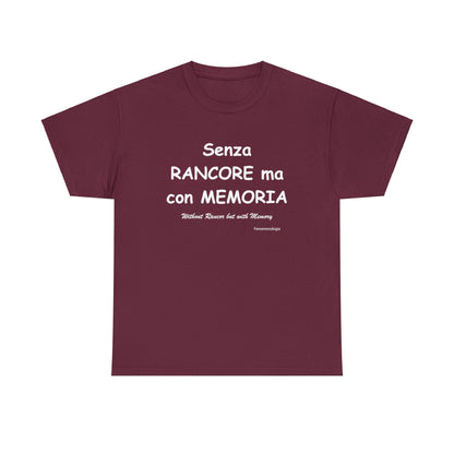 Senza RANCORE ma con MEMORIA Unisex T-Shirt - Fenomenologia Shop