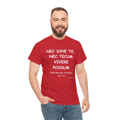 NEC SINE TE, NEC TECUM VIVERE POSSUM Unisex T-Shirt - Fenomenologia Shop