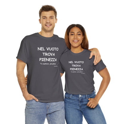 NEL VUOTO TROVA PIENEZZA Unisex T-Shirt - Fenomenologia Shop