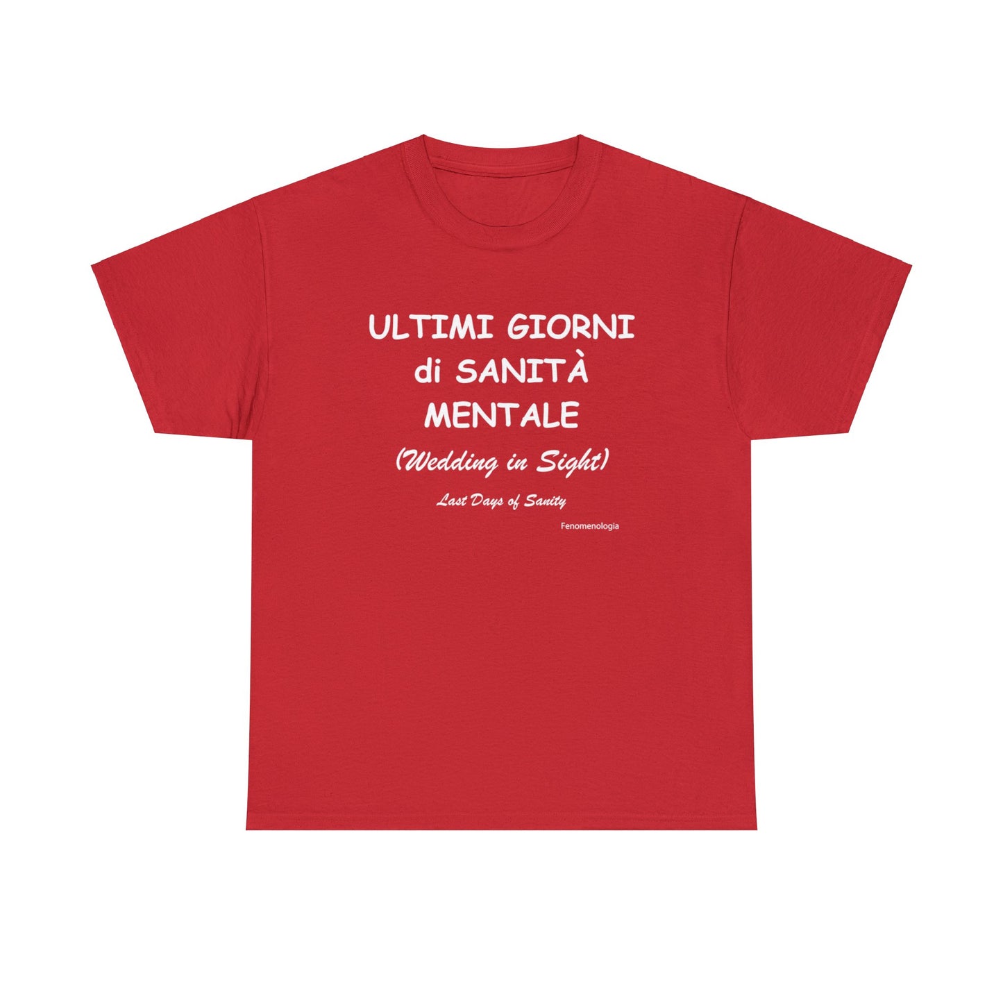 ULTIMI GIORNI di SANITÀ MENTALE Men T-Shirt - Fenomenologia Shop