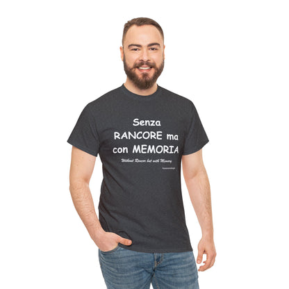 Senza RANCORE ma con MEMORIA Unisex T-Shirt - Fenomenologia Shop