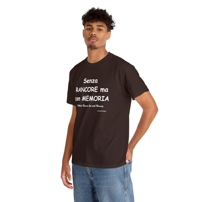 Senza RANCORE ma con MEMORIA Unisex T-Shirt - Fenomenologia Shop