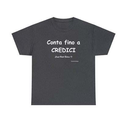 Conta fino a CREDICI Unisex T-Shirt - Fenomenologia Shop