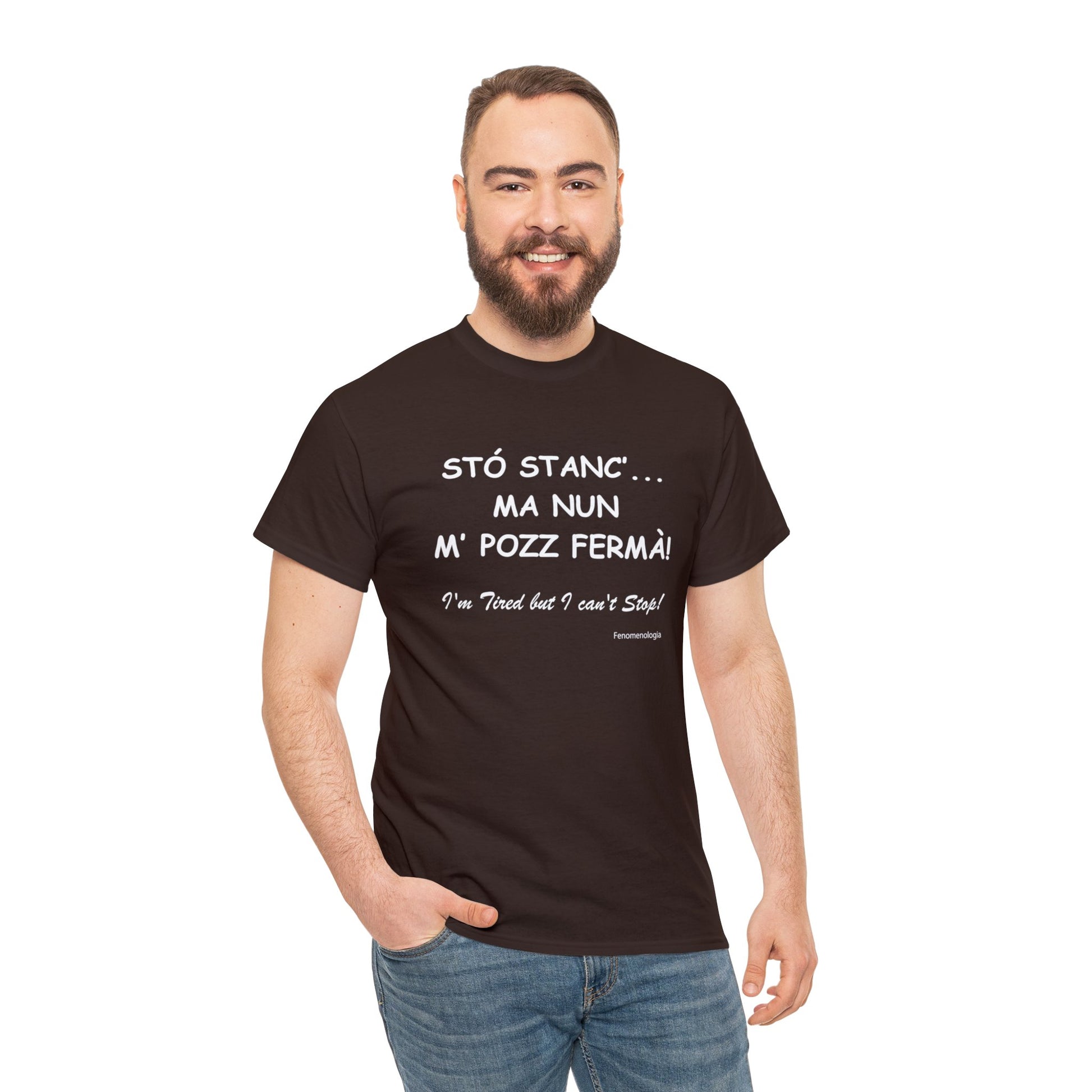 STÓ STANC’... MA NUN M’ POZZ FERMÀ! Unisex T-Shirt - Fenomenologia Shop